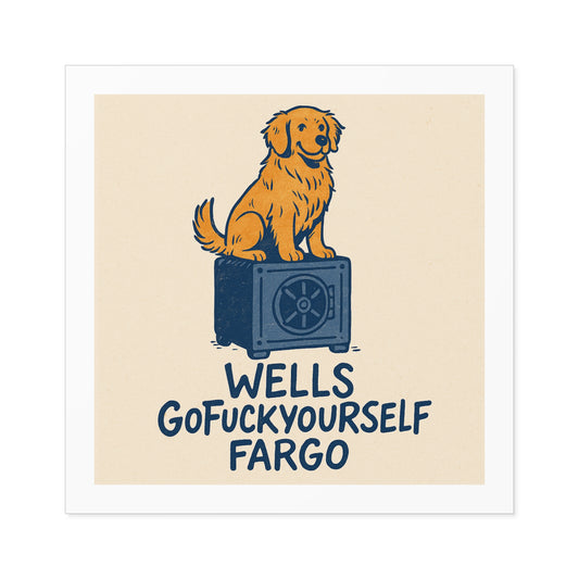 Wells GoFuckyourself Fargo Indoor/Outdoor Sticker