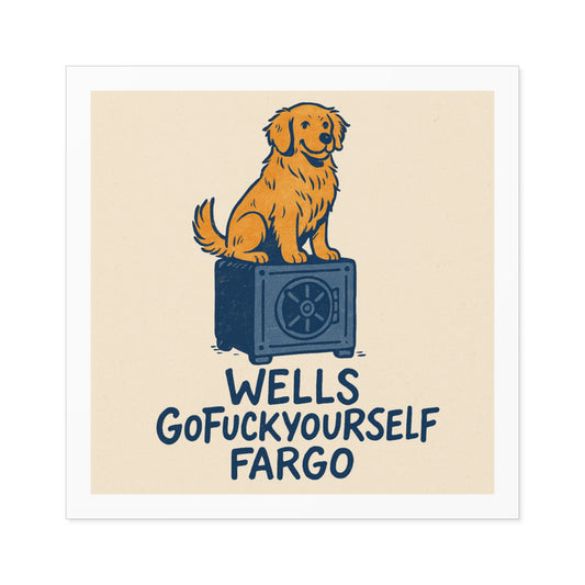 Wells GoFuckyourself Fargo Indoor/Outdoor Sticker